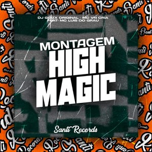Montagem high Magic