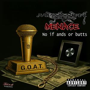 No if's and's or but's (feat. Mississippi Menace)