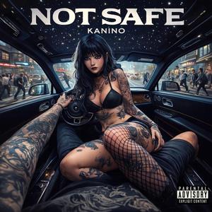 NOT SAFE (Remix)