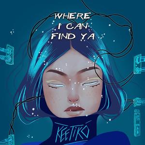Where I can Find Ya