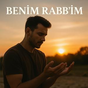 BENİM RABB’İM