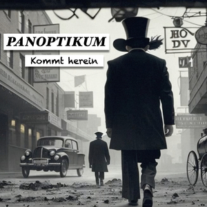 Panoptikum (Kommt Herein)