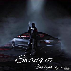 Swang it