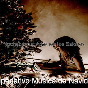 Adeste Fideles - Cena de Navidad