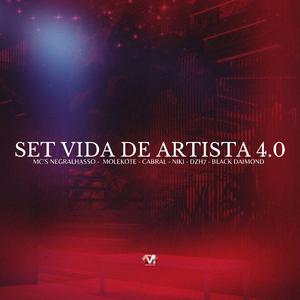 Set Vida De Artista 4.0 (feat. Mc Negralhasso, Mc Molekote, Mc Cabral, Mc Niki, Mc Dzh7 & Black Diamond)