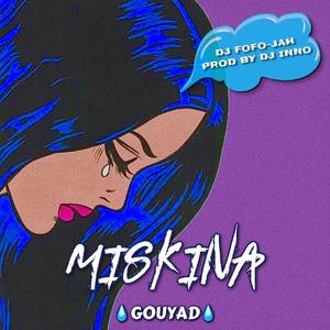 MISKINA (GOUYAD) (feat. DJ Inno)