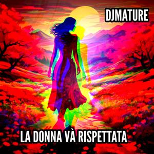LA DONNA VÀ RISPETTATA