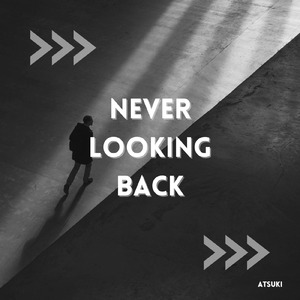Never Looking Back