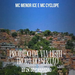 Proibido da Via Ligth = Tropa do Sertão