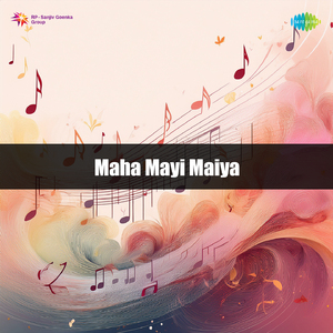 Maha Mayi Maiya
