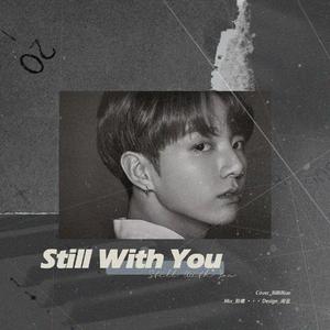 Still With You