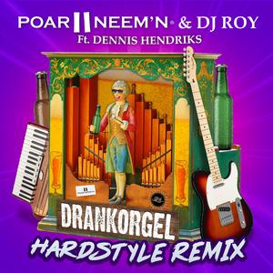 Drankorgel (feat. Dennis Hendriks & Christyn) (Hardstyle Remix)