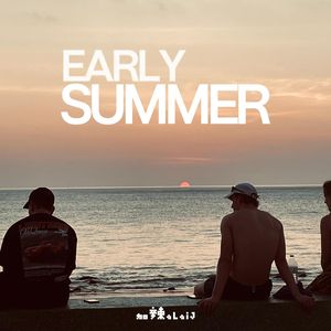 Early Summer - 加辣aLaiJ