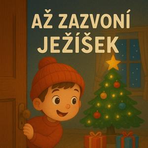 AŽ ZAZVONÍ JEŽÍŠEK