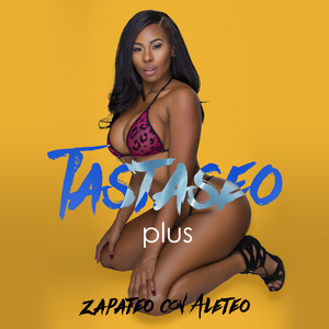 Tastaseo (Set 4) (Aleteo, Afrohouse, Guaracha, Tribal House, Zapateo)