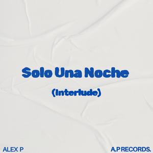 Solo Una Noche (Interlude)