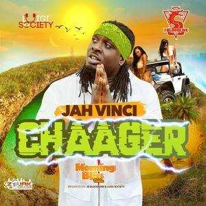 Chaager (feat. Jah Vinci & Jr Bloodline)