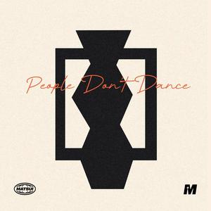 People Don't Dance