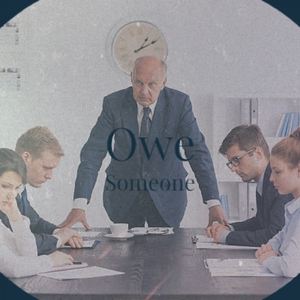 Owe Someone