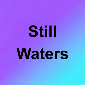 Still Waters