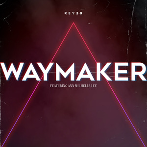 Waymaker (Instrumental - Reyer Remix)