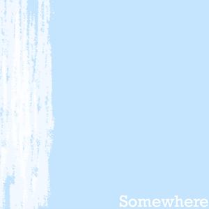 Somewhere