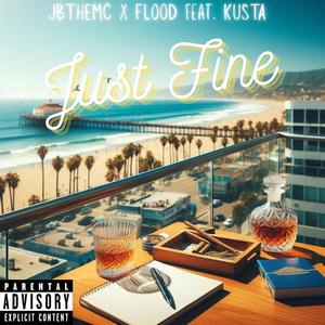 Just Fine (feat. JBTHEMC & Kusta)