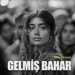 Gelmiş Bahar (feat. Mira Sönmez)