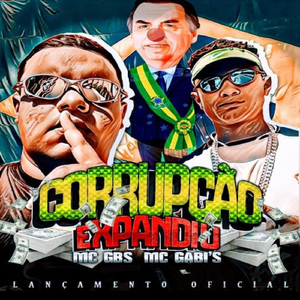 Corrupção Expandiu (feat. MC Gbs)
