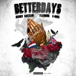 Betterdays (feat. C-More)