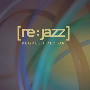 People Hold On (Metropolitan Jazz Affair Remix)