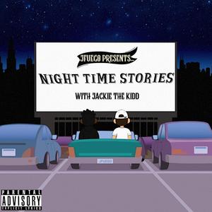 Night Time Stories (feat. Jackie the Kidd)