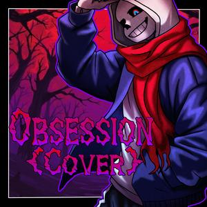 (Dusttale) Obsession