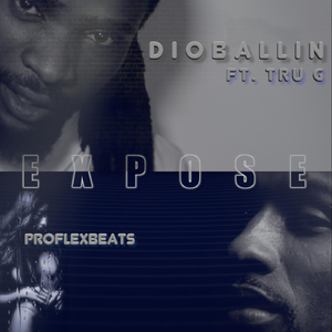 Expose (feat. Tru G & Proflexbeats)