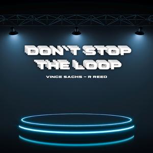 Don't Stop The Loop (feat. R Reed)