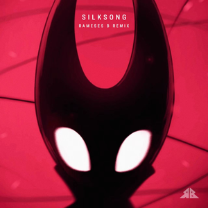 Silksong (Ramese5 B Remix)