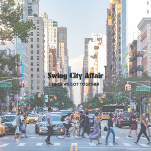 Since We Got Together