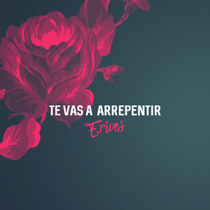 Te Vas a Arrepentir