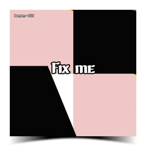 Fix me
