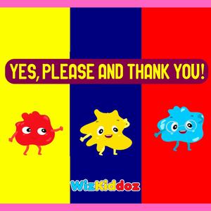 Yes, Please And Thank You Song