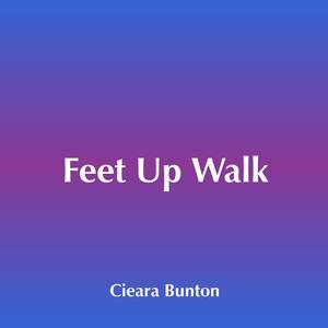 Feet Up Walk