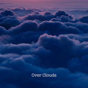 Over Clouds