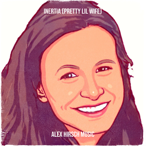 Inertia (Pretty Lil Wife)