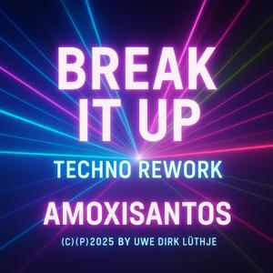 Break It Up Techno Rework (Englische Version)