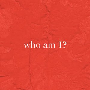 who am I?