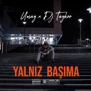 Yalniz Başima (feat. DJ Taykoo)