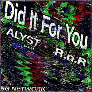 Did it For You