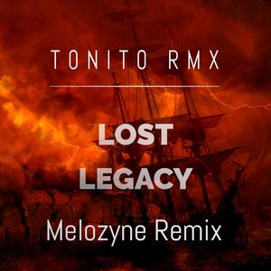 Lost Legacy (Melozyne Remix)