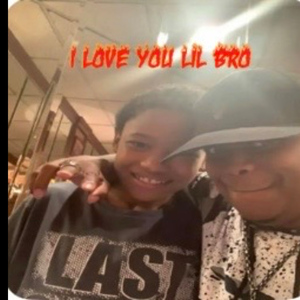 I Love You Lil Bro