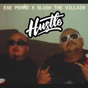 Hustle (feat. Slush the Villain)